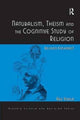 Book cover of: Naturalism, Theism and the Cognitive Study of Religion. By: Aku Visala