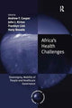 Book cover of: Africa's Health Challenges. By: Andrew F. Cooper