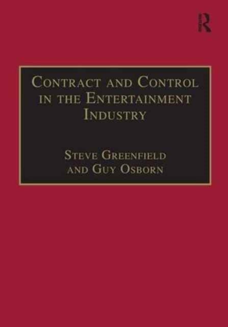 Book cover of: Contract and Control in the Entertainment Industry. By: Steve Greenfield