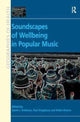 Book cover of: Soundscapes of Wellbeing in Popular Music. By: Paul Kingsbury