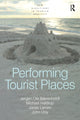 Book cover of: Performing Tourist Places. By: Jørgen Ole Bærenholdt