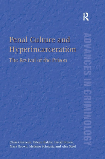 Book cover of: Penal Culture and Hyperincarceration. By: Chris Cunneen