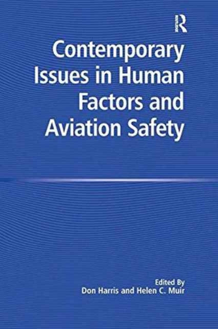 Book cover of: Contemporary Issues in Human Factors and Aviation Safety. By: Helen C. Muir