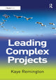 Book cover of: Leading Complex Projects. By: Kaye Remington