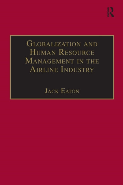 Book cover of: Globalization and Human Resource Management in the Airline Industry. By: Jack Eaton