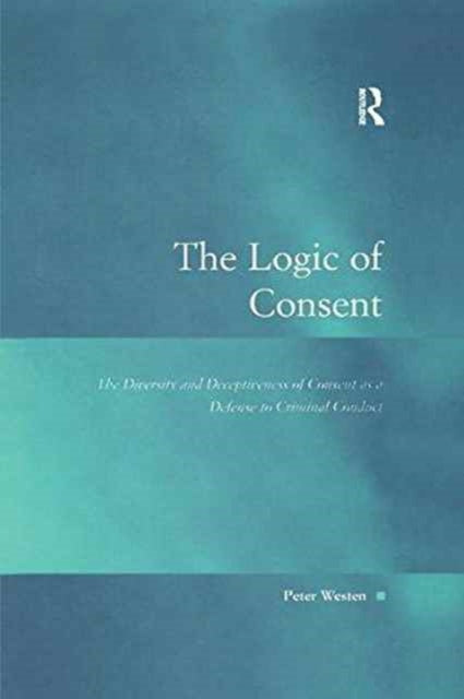 Book cover of: Logic of Consent. By: Peter Westen