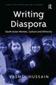 Book cover of: Writing Diaspora. By: Yasmin Hussain