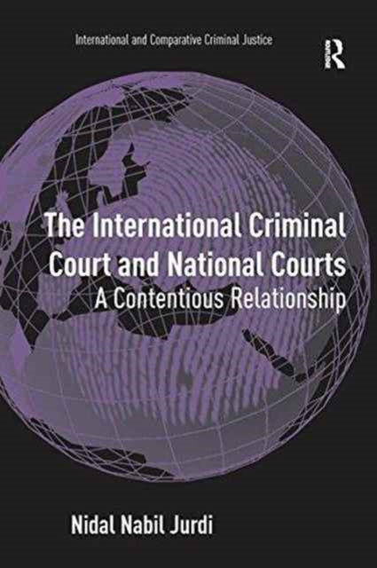 Book cover of: International Criminal Court and National Courts. By: Nidal Nabil Jurdi