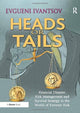 Book cover of: Heads or Tails. By: Evgueni Ivantsov