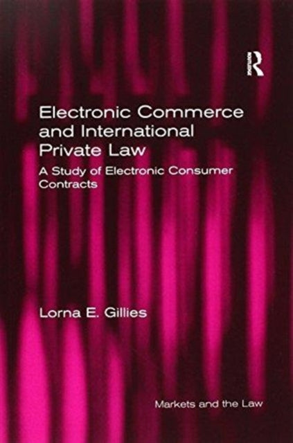 Book cover of: Electronic Commerce and International Private Law. By: Lorna E. Gillies
