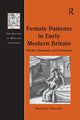 Book cover of: Female Patients in Early Modern Britain. By: Wendy D. Churchill
