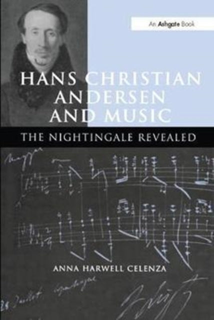Book cover of: Hans Christian Andersen and Music. By: Anna Harwell Celenza