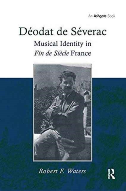 Book cover of: Deodat de Severac. By: Robert F. Waters