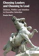 Book cover of: Choosing Leaders and Choosing to Lead. By: Douglas Board