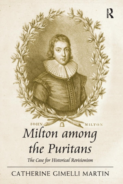 Book cover of: Milton among the Puritans. By: Catherine Gimelli Martin
