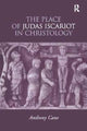 Book cover of: Place of Judas Iscariot in Christology. By: Anthony Cane