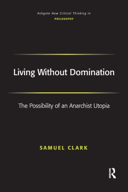 Book cover of: Living Without Domination. By: Samuel Clark