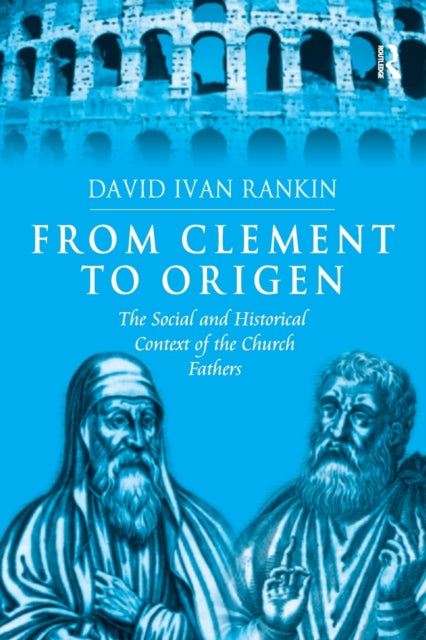 Book cover of: From Clement to Origen. By: David Ivan Rankin
