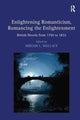 Book cover of: Enlightening Romanticism, Romancing the Enlightenment. By: Miriam L. Wallace