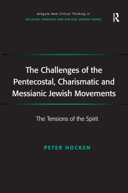 Book cover of: Challenges of the Pentecostal, Charismatic and Messianic Jewish Movements. By: Peter Hocken