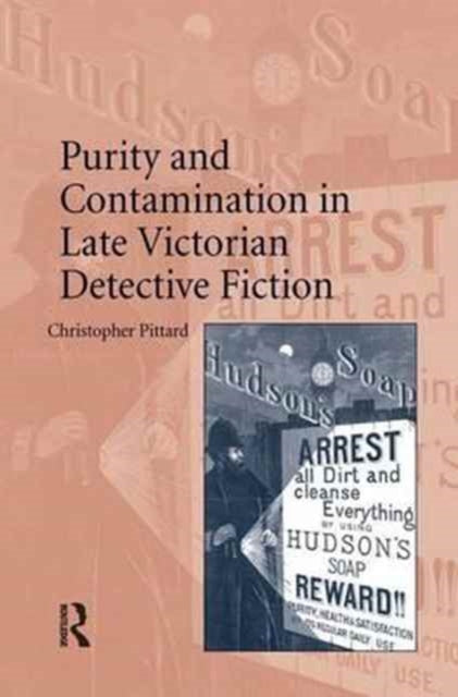 Book cover of: Purity and Contamination in Late Victorian Detective Fiction. By: Christopher Pittard