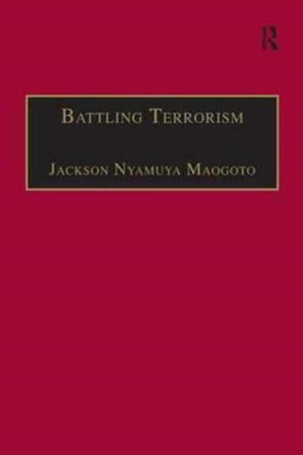Book cover of: Battling Terrorism. By: Jackson Nyamuya Maogoto