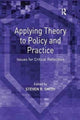 Book cover of: Applying Theory to Policy and Practice. By: Smith, Steven R.