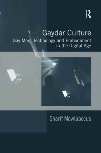 Book cover of: Gaydar Culture. By: Sharif Mowlabocus