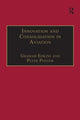 Book cover of: Innovation and Consolidation in Aviation. By: Peter Pfister