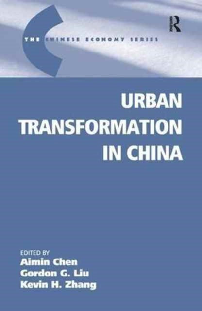 Book cover of: Urban Transformation in China. By: Gordon G. Liu