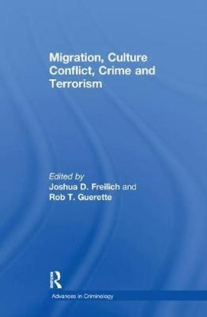 Book cover of: Migration, Culture Conflict, Crime and Terrorism. By: Rob T. Guerette