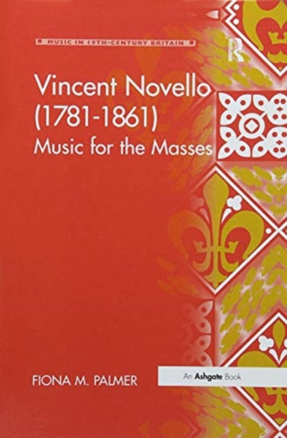 Book cover of: Vincent Novello (1781–1861). By: Fiona M. Palmer
