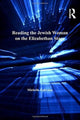Book cover of: Reading the Jewish Woman on the Elizabethan Stage. By: Michelle Ephraim