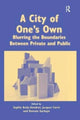 Book cover of: City of One's Own. By: Sophie Body-Gendrot