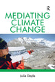 Book cover of: Mediating Climate Change. By: Julie Doyle