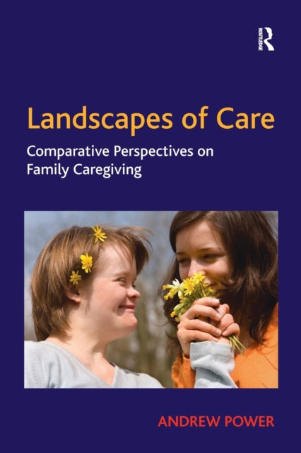 Book cover of: Landscapes of Care. By: Andrew Power