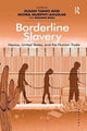 Book cover of: Borderline Slavery. By: Moira Murphy-Aguilar