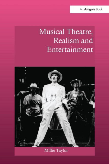 Book cover of: Musical Theatre, Realism and Entertainment. By: Millie Taylor