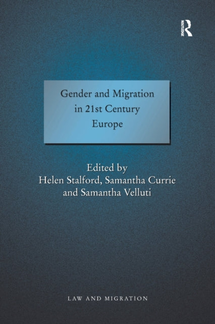 Book cover of: Gender and Migration in 21st Century Europe. By: Samantha Currie