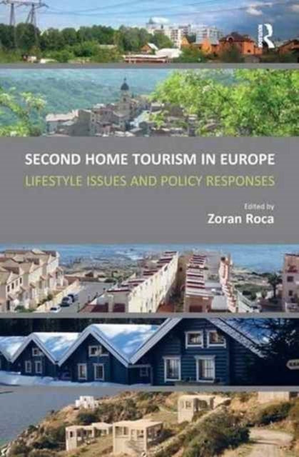 Book cover of: Second Home Tourism in Europe. By: Zoran Roca