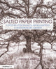 Book cover of: Salted Paper Printing. By: Christina Z. Anderson