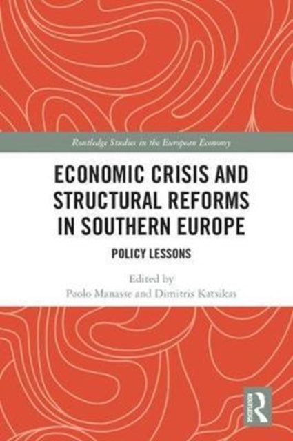 Book cover of: Economic Crisis and Structural Reforms in Southern Europe. By: Paolo Manasse