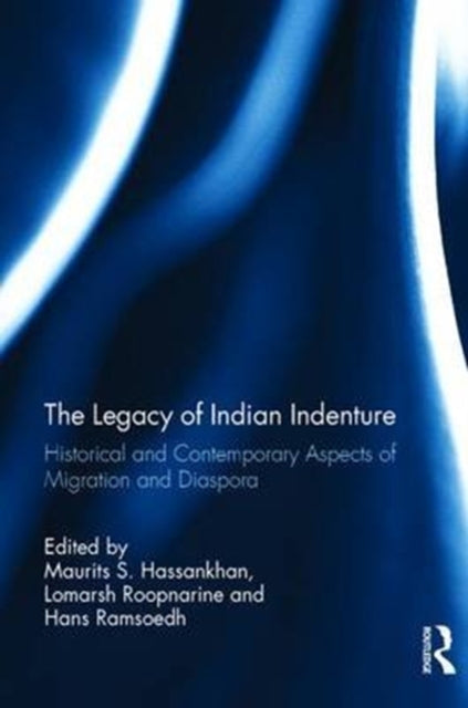 Book cover of: Legacy of Indian Indenture. By: Maurits S. Hassankhan