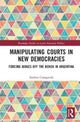 Book cover of: Manipulating Courts in New Democracies. By: Andrea Castagnola
