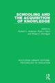 Book cover of: Schooling and the Acquisition of Knowledge