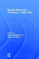 Book cover of: Market Ethics and Practices, c.1300–1850. By: Simon Middleton
