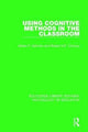 Book cover of: Using Cognitive Methods in the Classroom. By: Adrian F. Ashman