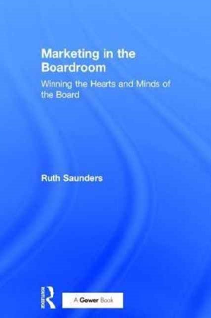 Book cover of: Marketing in the Boardroom. By: Saunders, Ruth (Marketing consultant)