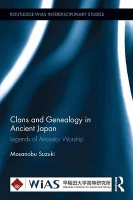 Book cover of: Clans and Genealogy in Ancient Japan. By: Masanobu Suzuki
