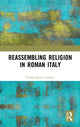 Book cover of: Reassembling Religion in Roman Italy. By: Emma-Jayne Graham